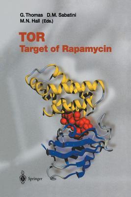 TOR: Target of Rapamycin (Current Topics in Microbiology and Immunology, 279)