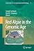 Red Algae in the Genomic Age (Cellular Origin, Life in Extreme Habitats and Astrobiology, 13)
