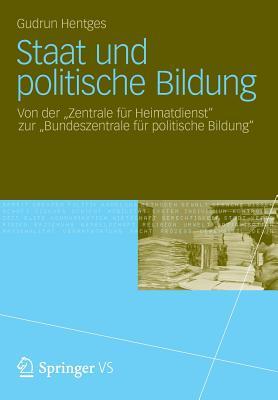 Staat und politische Bildung: Von der "Zentrale für Heimatdienst​" zur "Bundeszentrale für politische Bildung" (German Edition)