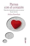 Piensa con el corazón: Historias inspiradoras para encontrar la paz interior (Spanish Edition)