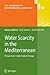 Water Scarcity in the Medit...