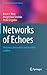 Networks of Echoes: Imitation, Innovation and Invisible Leaders (Computational Social Sciences)
