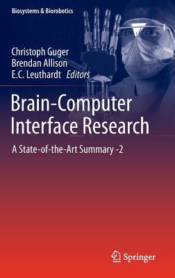 Brain-Computer Interface Research: A State-of-the-Art Summary -2 (Biosystems & Biorobotics, 6)
