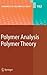 Advances in Polymer Science, Volume 182: Polymer Analysis/Polymer Theory