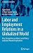 Labor and Employment Relations in a Globalized World: New Perspectives on Work, Social Policy and Labor Market Implications (Contributions to Economics)