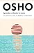Aprender a silenciar la mente / Learn to Silence the Mind: Un camino a la paz, la alegría y la creatividad / Wellness Through Meditation (Spanish Edition)