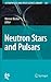 Neutron Stars and Pulsars (Astrophysics and Space Science Library, 357)