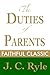The Duties of Parents (J. C. Ryle Collection Book 4)