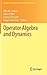 Operator Algebra and Dynami...