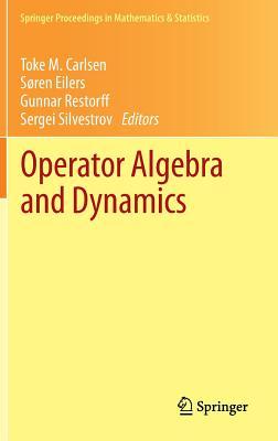 Operator Algebra and Dynamics: Nordforsk Network Closing Conference, Faroe Islands, May 2012 (Springer Proceedings in Mathematics & Statistics, 58)