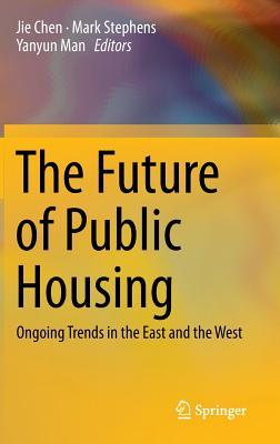 The Future of Public Housing: Ongoing Trends in the East and the West