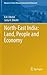 North-East India: Land, People and Economy (Advances in Asian Human-Environmental Research)