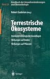 Handbuch der Umweltveränderungen und Ökotoxikologie: Band 2A: Terrestrische Ökosysteme Immissionsökologische Grundlagen Wirkungen auf Boden Wirkungen auf Pflanzen (German Edition)