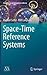 Space-Time Reference Systems (Astronomy and Astrophysics Library)