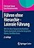 Führen ohne Hierarchie - Laterale Führung: Wie Sie ohne Vorgesetztenfunktion Teams motivieren, kritische Gespräche führen, Konflikte lösen (German Edition)