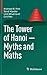The Tower of Hanoi—Myths and Maths