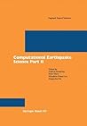 Computational Earthquake Science Part II (Pageoph Topical Volumes)