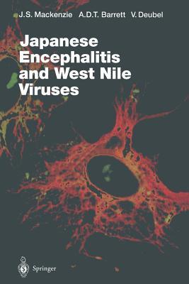 Japanese Encephalitis and West Nile Viruses (Current Topics in Microbiology and Immunology)
