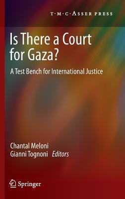 Is There a Court for Gaza?: A Test Bench for International Justice (Hardcover)