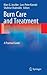 Burn Care and Treatment: A Practical Guide