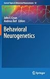 Behavioral Neurogenetics by John F. Cryan