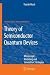 Theory of Semiconductor Quantum Devices: Microscopic Modeling and Simulation Strategies (NanoScience and Technology)