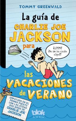 La guía de Charlie Joe Jackson para las vacaciones de verano (Charlie Joe Jackson's Guide To..., 3)