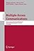 Multiple Access Communications: 7th International Workshop, MACOM 2014, Halmstad, Sweden, August 27-28, 2014, Proceedings (Computer Communication Networks and Telecommunications)