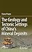 The Geology and Tectonic Settings of China's Mineral Deposits