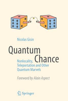 Quantum Chance: Nonlocality, Teleportation and Other Quantum Marvels (Paperback)