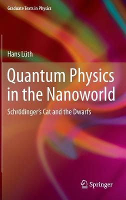 Quantum Physics in the Nanoworld: Schrödinger's Cat and the Dwarfs (Graduate Texts in Physics)