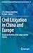 Civil Litigation in China and Europe: Essays on the Role of the Judge and the Parties (Ius Gentium: Comparative Perspectives on Law and Justice, 31)