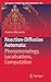 Reaction-Diffusion Automata: Phenomenology, Localisations, Computation (Emergence, Complexity and Computation, 1)
