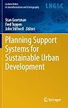 Planning Support Systems for Sustainable Urban Development (Lecture Notes in Geoinformation and Cartography) Planning Support Systems for Sustainable Urban Development (Lecture Notes in Geoinformation and Cartography)