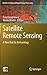 Satellite Remote Sensing: A New Tool for Archaeology (Remote Sensing and Digital Image Processing, 16)