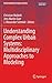 Understanding Complex Urban Systems: Multidisciplinary Approaches to Modeling