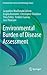 Environmental Burden of Disease Assessment by Jacqueline MacDonald Gibson