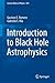 Introduction to Black Hole Astrophysics by Gustavo E. Romero