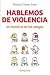 Hablemos de violencia (Spanish Edition)