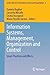 Information Systems, Management, Organization and Control: Smart Practices and Effects (Lecture Notes in Information Systems and Organisation, 6)