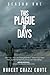 This Plague of Days, Season One: The Siege (The Zombie Apocalypse Serial)