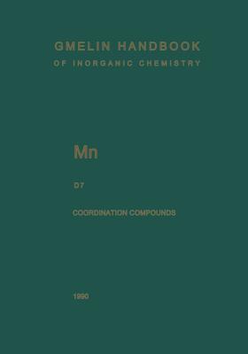 Mn Manganese: Coordination Compounds 7 (Mn. Mangan. Manganese (System-Nr. 56))