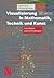 Visualisierung in Mathematik, Technik und Kunst by Andreas Dress