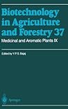 Biotechnology in Agriculture and Forestry, Volume 37: Medicinal and Aromatic Plants IX