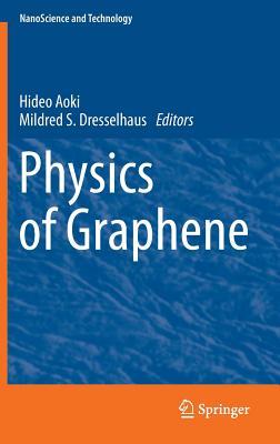 Physics of Graphene (NanoScience and Technology)