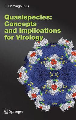 Quasispecies: Concept and Implications for Virology (Current Topics in Microbiology and Immunology, 299)