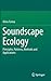 Soundscape Ecology: Principles, Patterns, Methods and Applications