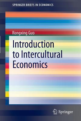 Introduction to Intercultural Economics (SpringerBriefs in Economics)