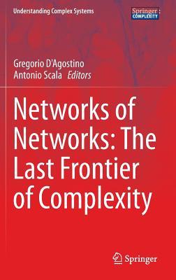 Networks of Networks: The Last Frontier of Complexity (Understanding Complex Systems)