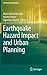 Earthquake Hazard Impact and Urban Planning (Environmental Hazards)